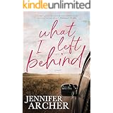 What I Left Behind: A Women's Fiction Novel About Love and Family