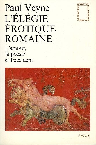 Download L'Elégie érotique romaine. L'amour, la poésie et l'Occident (Pierres vives) PDF