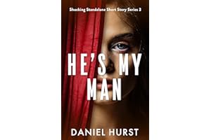 He's My Man: A psychological thriller short story (Shocking Standalone Short Story Series Book 3)