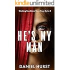 He's My Man: A psychological thriller short story (Shocking Standalone Short Story Series Book 3)