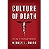Culture of Death: The Age of Do Harm Medicine