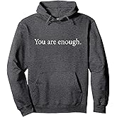 Dear Person Behind Me World Is A Better Place You Are Enough Pullover Hoodie