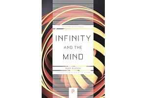 Infinity and the Mind: The Science and Philosophy of the Infinite (Princeton Science Library, 63)