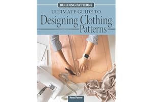 Building Patterns: Ultimate Guide to Designing Patterns for Clothing (Landauer) Garment Design and Essential Tips and Techniques - Master Pattern Making from Slopers to Construction