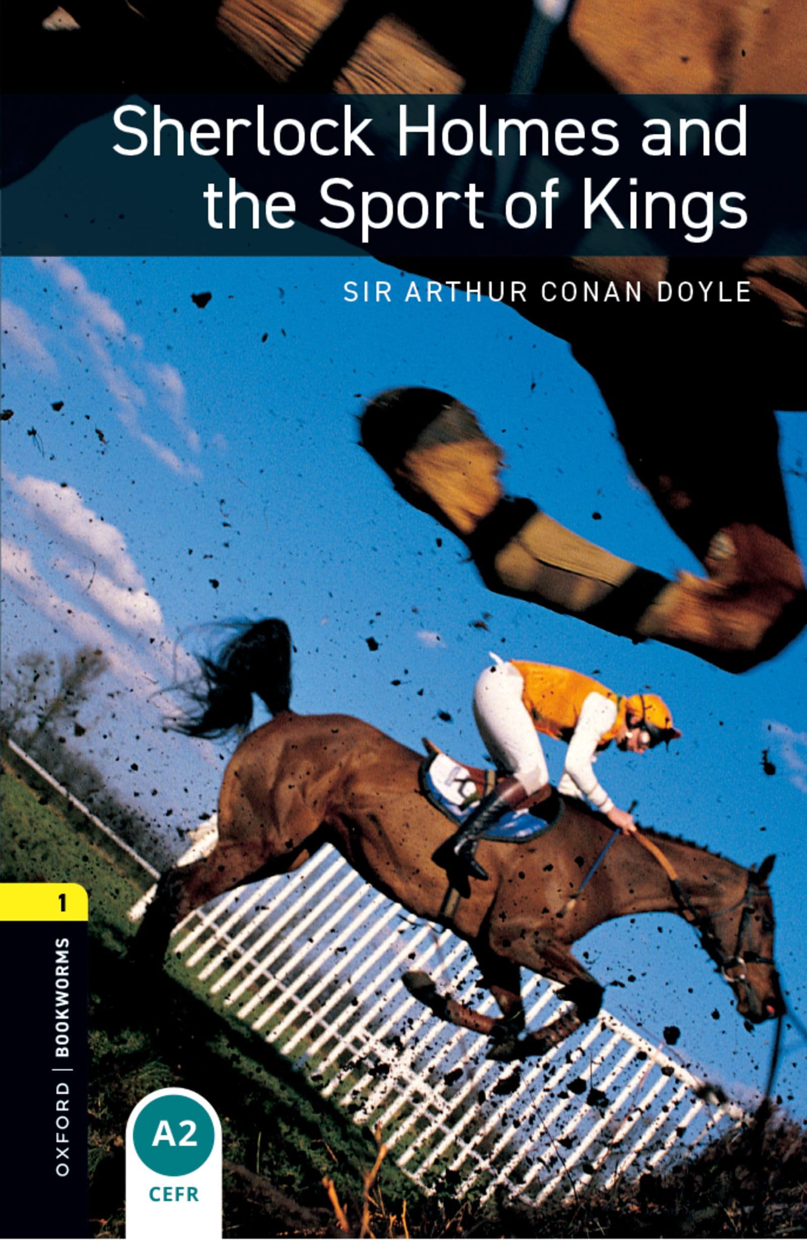 Portada de Oxford Bookworms Library: Level 1:: Sherlock Holmes and the Sport of Kings: Level 1: 400-Word Vocabulary