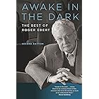 Awake in the Dark: The Best of Roger Ebert