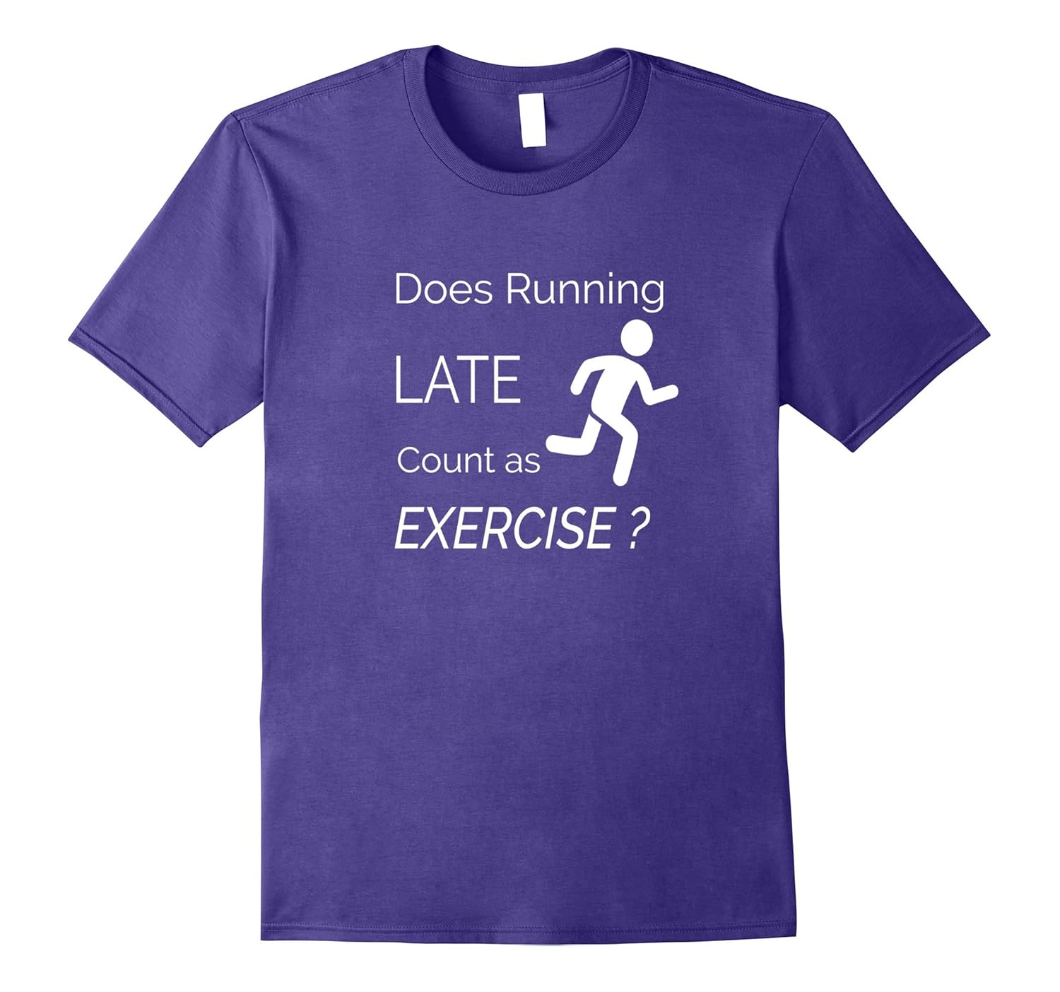 Does Running Late Count as Exercise Funny Workout Shirt-Rose