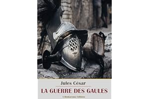 La Guerre des Gaules (French Edition)