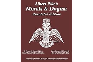 Albert Pike's Morals & Dogma: Annotated Edition