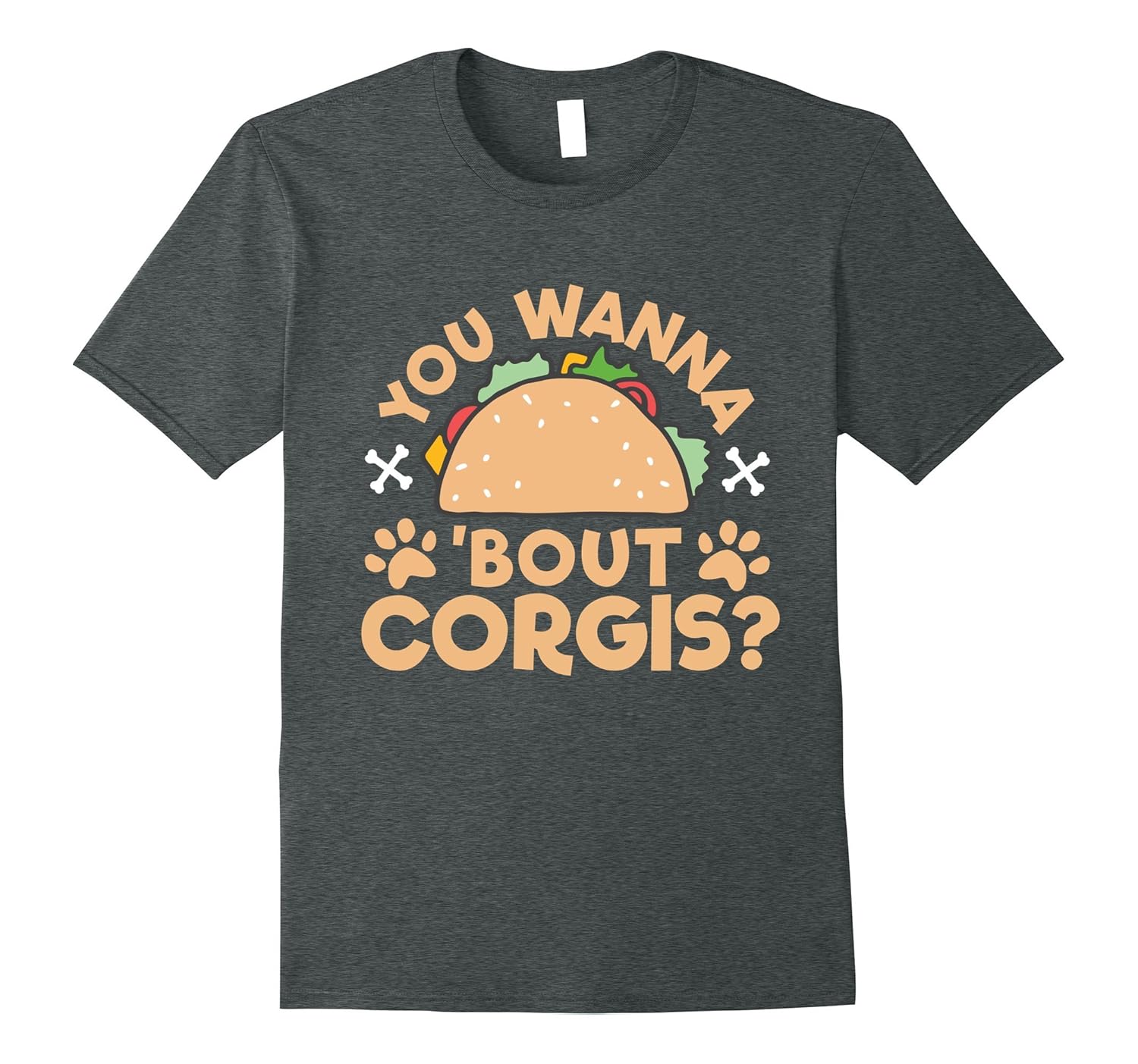 You Wanna Taco Bout Corgis Puppy Dog T shirt-ANZ