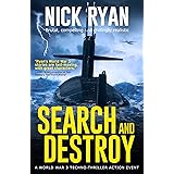 Search and Destroy: A World War 3 Techno-Thriller Action Event (Nick Ryan's World War 3 Military Fiction Technothrillers)