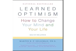 Learned Optimism: How to Change Your Mind and Your Life