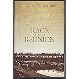 Race and Reunion: The Civil War in American Memory