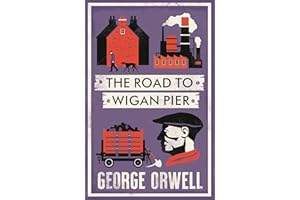 The Road to Wigan Pier: New Annotated Edition