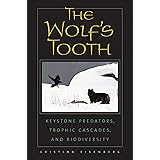 The Wolf's Tooth: Keystone Predators, Trophic Cascades, and Biodiversity