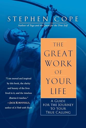 Download The Great Work of Your Life: A Guide for the Journey to Your True Calling PDF