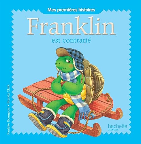 Download Mes premières histoires Franklin - Franklin est contrarié PDF