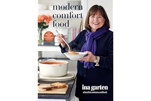 Modern Comfort Food: A Barefoot Contessa Cookbook