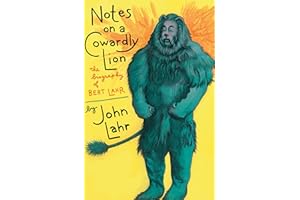 Notes on a Cowardly Lion: The Biography of Bert Lahr
