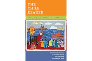 The Chile Reader: History, Culture, Politics