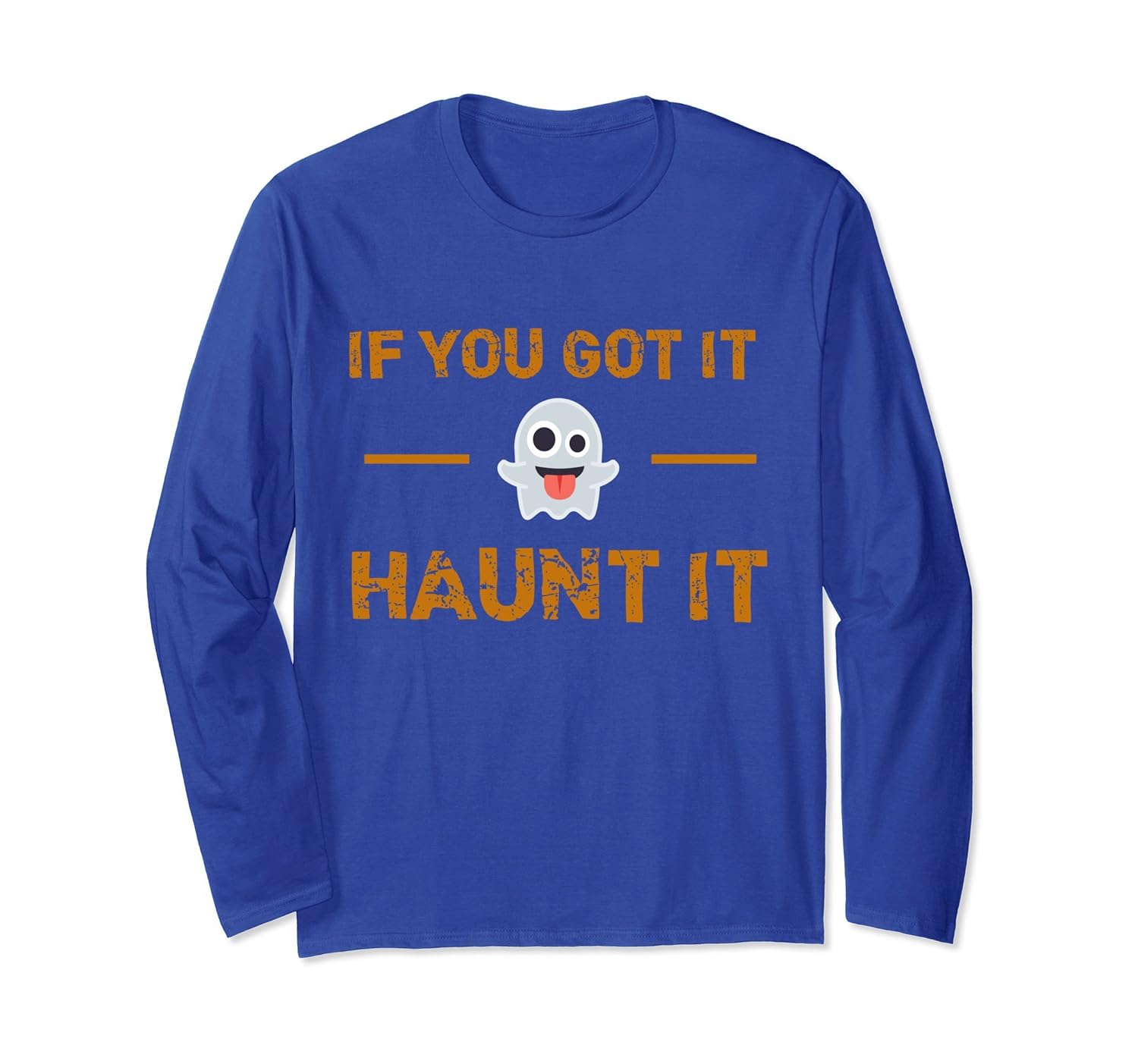 Ghost Haunt it Flaunt it Funny Halloween Long Sleeve T-Shirt-Rose