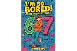 I'm So Bored! 6-7 Teen Activity Book: Sudoku | Word Search | Mazes | 150+ Puzzles | With Solutions | Great Gift for Christmas, Stocking Stuffers, ... of Brain-Boosting Fun for Teens and Tweens