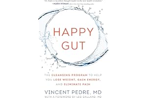 Happy Gut: The Cleansing Program to Help You Lose Weight, Gain Energy, and Eliminate Pain