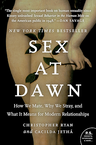 Download Sex at Dawn: How We Mate, Why We Stray, and What It Means for Modern Relationships (English Edition) PDF