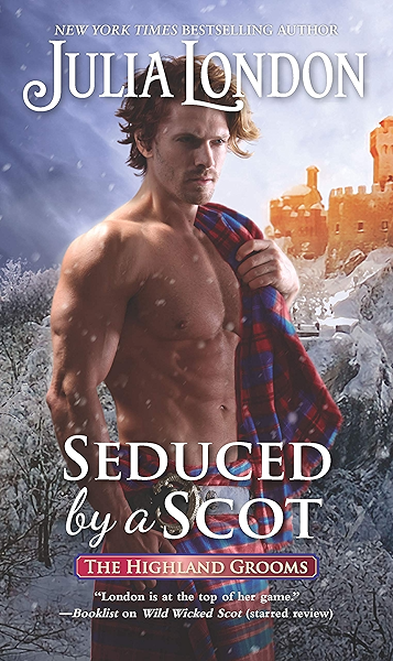 Seduced By A Scot The Highland Grooms Book 6 Kindle Edition By