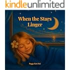 When the Stars Linger: A Soothing Children’s Bedtime Story About Love, Belonging, and Peaceful Sleep