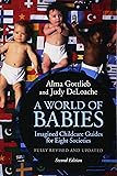 A World of Babies: Imagined Childcare Guides for Eight Societies