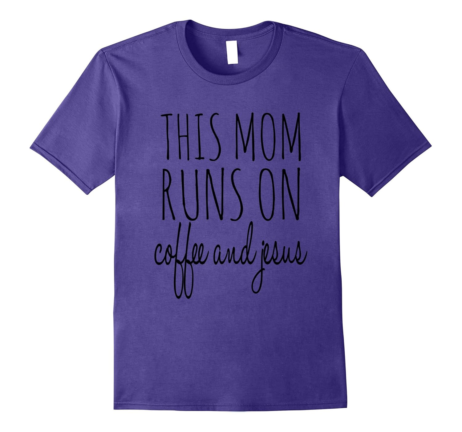 This Mom Runs On Coffee And Jesus Christian Mom Shirt-Rose