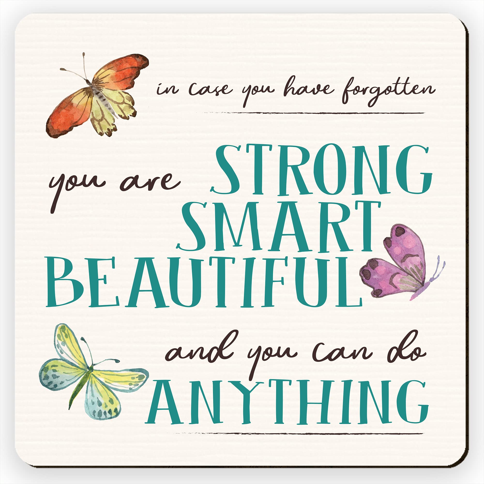 Dorothy Spring in Case You Have Forgotten You are Strong Smart Beautiful and You can do Anything Inspirational Quote Friendship Gift Coaster