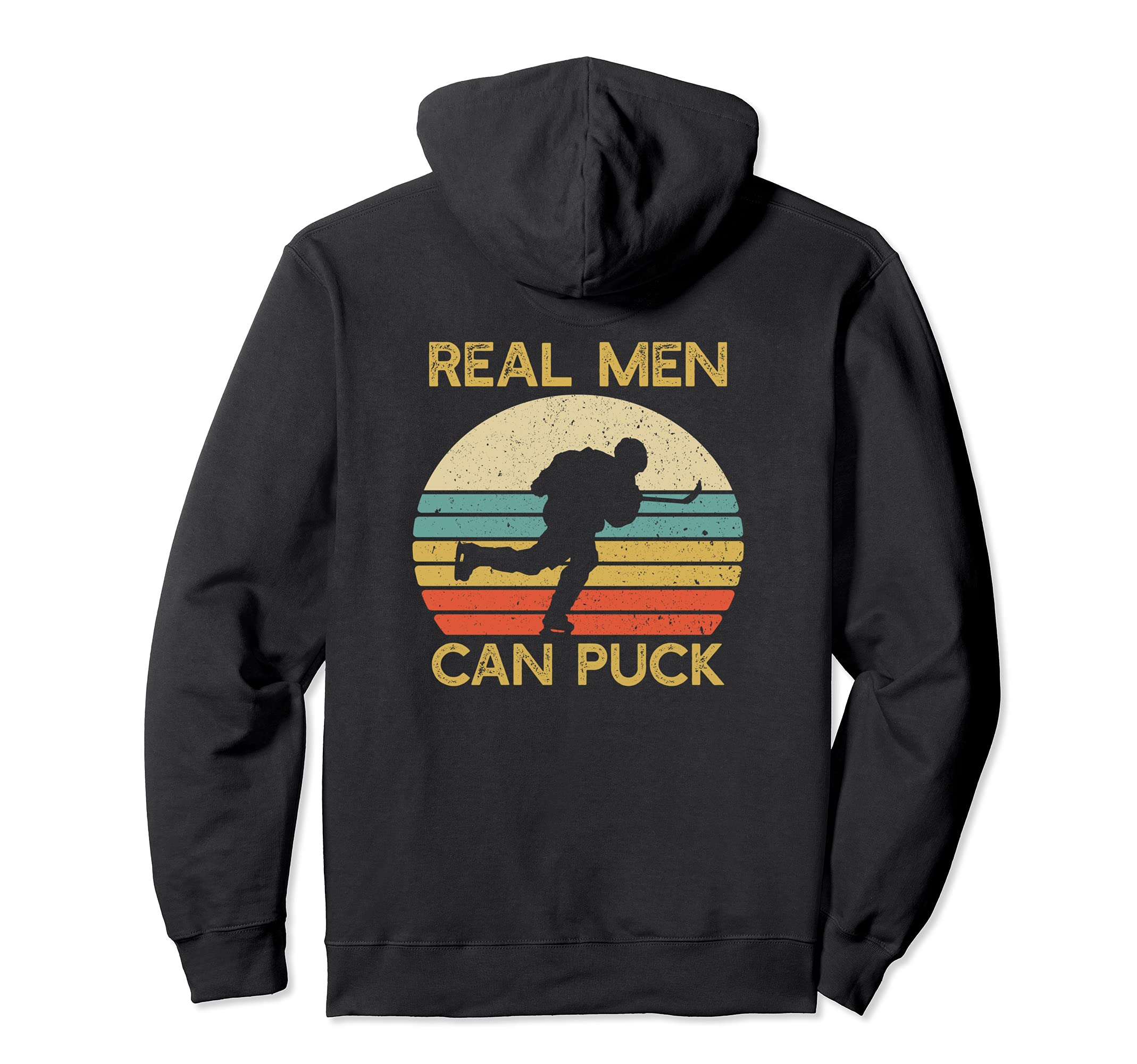 Real Men Can Puck | Ice Hockey Player Pullover Hoodie