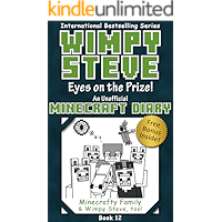 Wimpy Steve Book 12: Eyes on the Prize! (An Unofficial Minecraft Diary Book) (Minecraft Diary: Wimpy Steve) book cover