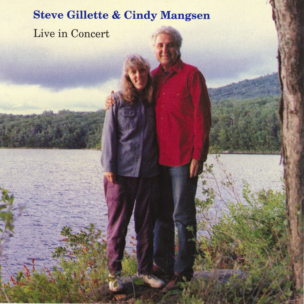 Live in Concert - Steve Gillette & Cindy Mangsen