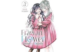 The Fragrant Flower Blooms With Dignity Vol. 3