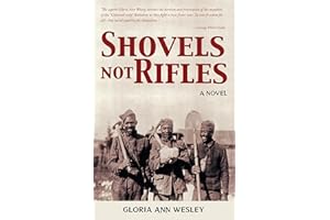 Shovels not Rifles: A Novel