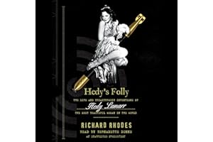 Hedy's Folly: The Life and Breakthrough Inventions of Hedy Lamarr, the Most Beautiful Woman inthe World