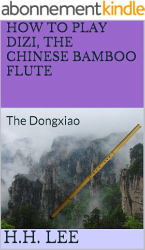 Download How to Play Dizi, the Chinese Bamboo Flute: The Dongxiao (English Edition) PDF