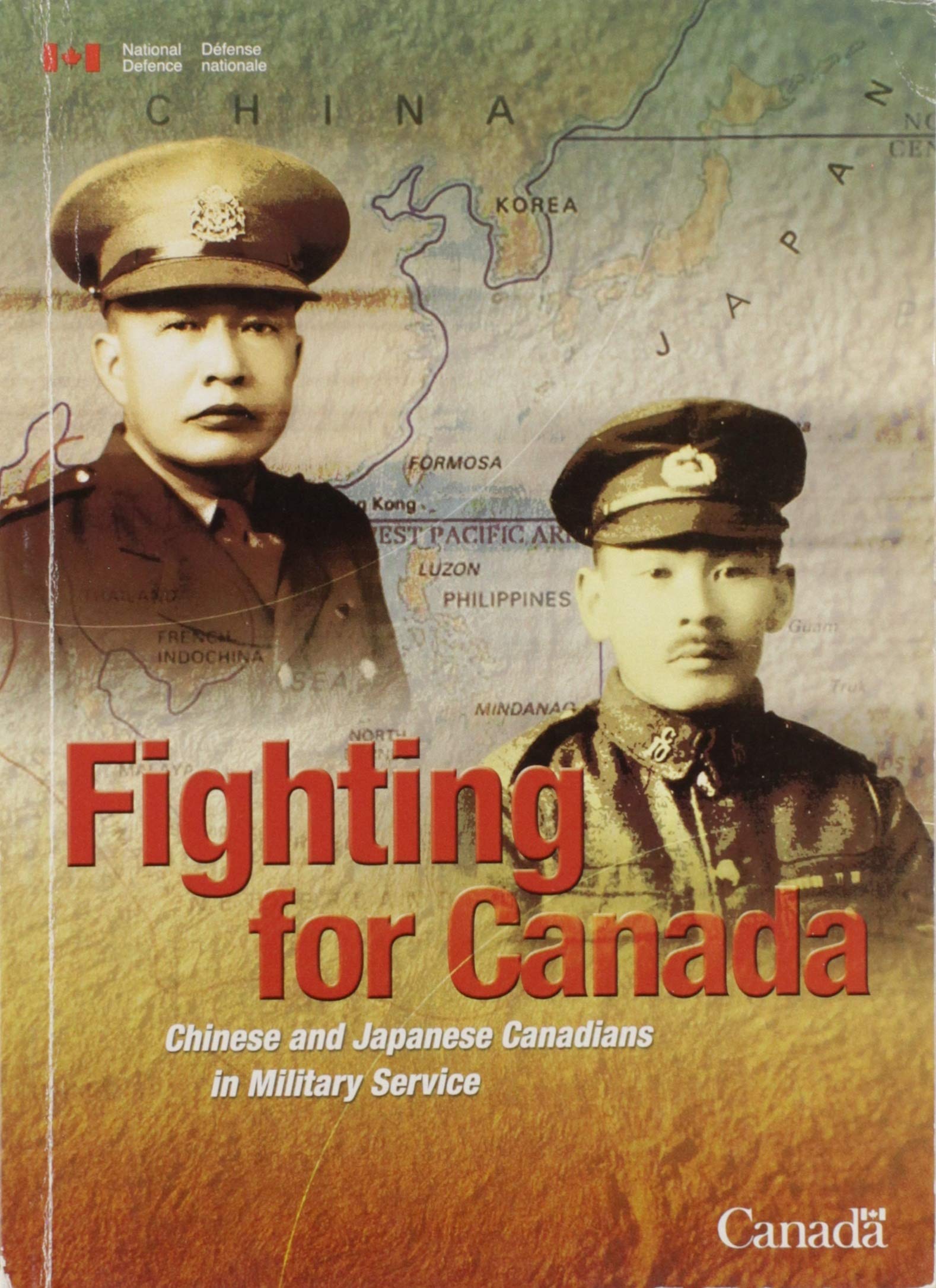 Fighting for Canada : Chinese and Japanese Canadians in military service
