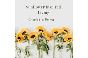 Sunflower Inspired Living: Designing Home Décor Events and Meaningful Handmade Creations