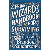 The Frugal Wizard's Handbook for Surviving Medieval England (Secret Projects)