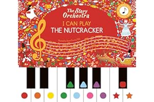 The Story Orchestra: I Can Play: The Nutcracker: Learn 8 easy pieces from the series!