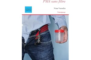 PMA sans filtre (Récit, témoignage) (French Edition)