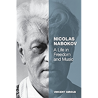 Nicolas Nabokov: A Life in Freedom and Music book cover