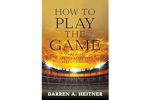 How to Play the Game: What Every Sports Attorney Needs to Know, Third Edition