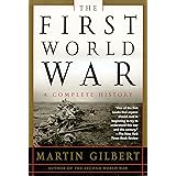 The First World War: A Complete History