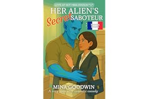 Her Alien's Secret Saboteur Traduction Française: A Cozy Spice Sci-Fi Romantic Comedy (Love in Hot Mess Station Française t. 