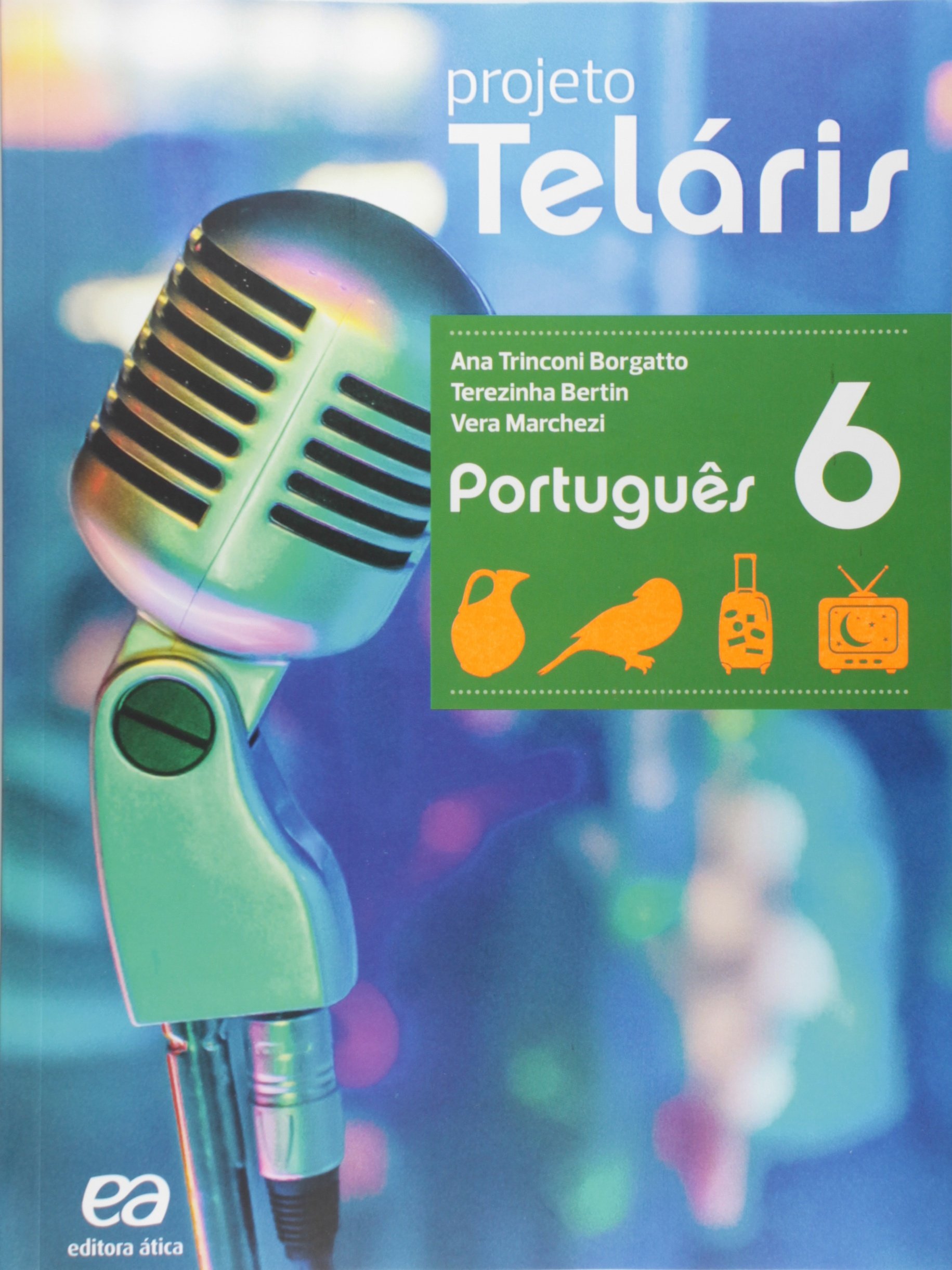 Português. 6º Ano - Coleção Projeto Teláris PDF Ana Trinconi Borgatto
